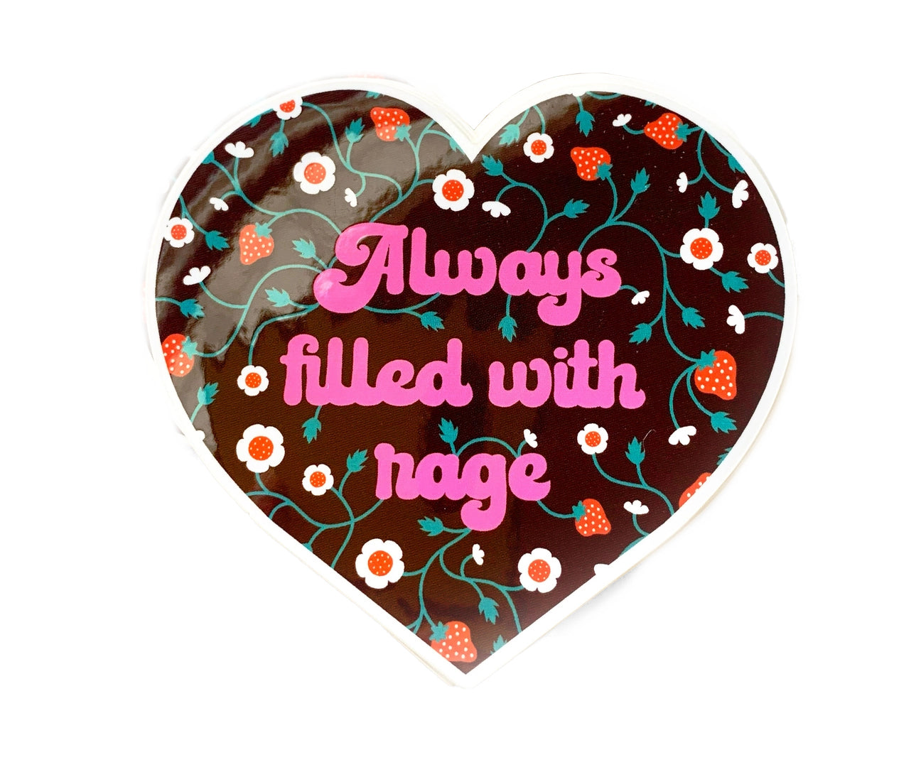 Always Filled With Rage Sticker