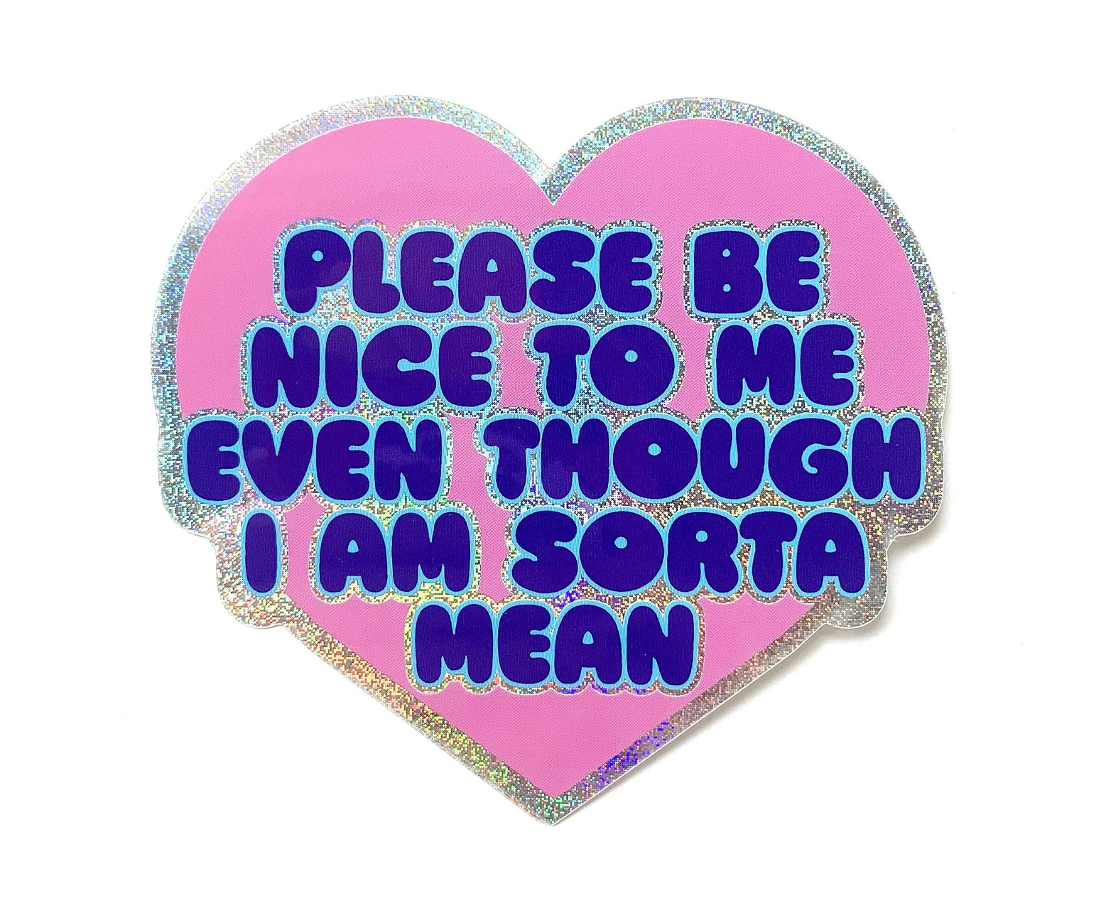 Please Be Nice To Me Large Sticker