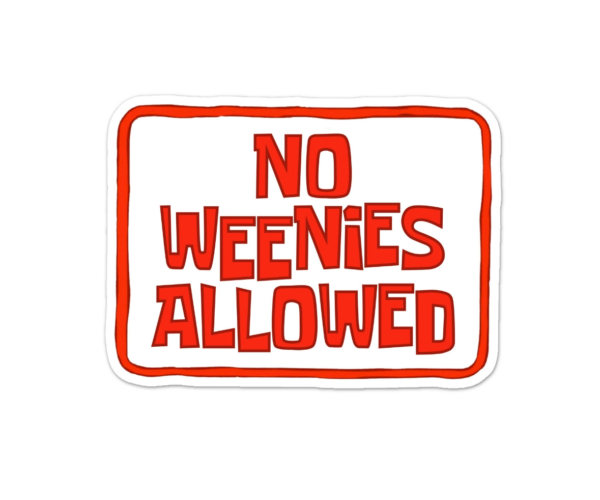 No Weenies Allowed Sticker